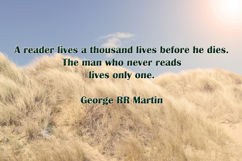 A reader lives a thousand lives