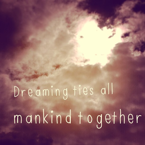 Dreaming ties all mankind together